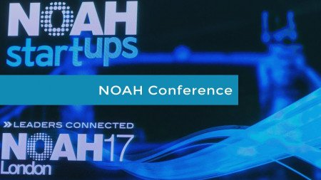 NOAH Conference London 2017: Highlights